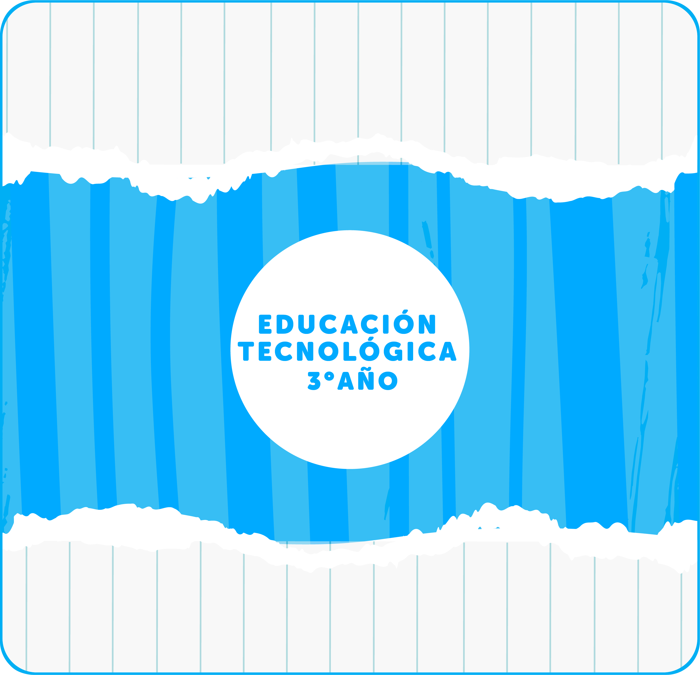 EDUCACIÓN TECNOLÓGICA